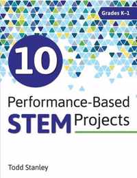 10 Performance-Based STEM Projects for Grades K-1