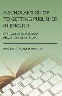 Scholars Gde To Geting Published In Eng