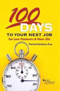 100 Days to Your Next Job for Law Students & New JDs