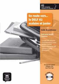 En route vers... le DELF A2 scolaire et junior guide du prof