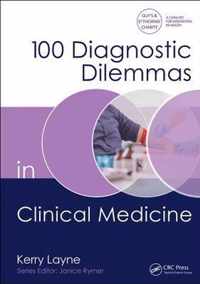 100 Diagnostic Dilemmas in Clinical Medicine