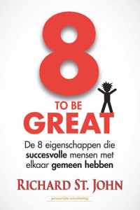 8 To Be Great - Richard Stjohn - Paperback (9789079872367)