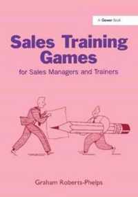 Sales Training Games: For Sales Managers and Trainers