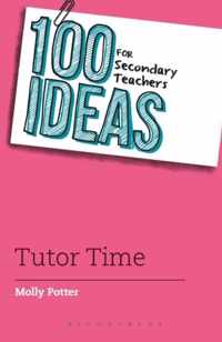 100 Ideas Secondary Teachers Tutor Time