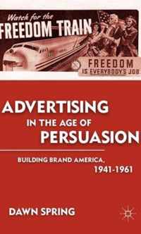 Advertising in the Age of Persuasion