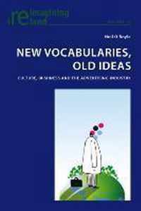 New Vocabularies, Old Ideas