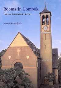 Rooms in Lombok : 100 jaar Antoniuskerk Utrecht