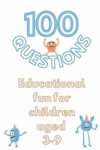 100 Questions Educational Fun For Children Aged 3-9