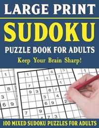 Sudoku Puzzle Book For Adults: 100 Mixed Sudoku Puzzles For Adults