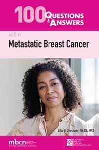 100 Questions  &  Answers About Metastatic Breast Cancer