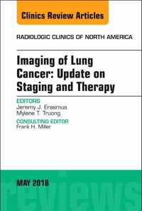 Lung Cancer, An Issue of Radiologic Clinics of North America