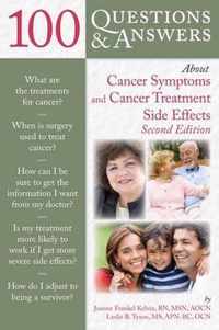 100 Questions And Answers About Cancer Symptoms And Cancer Treatment Side Effects