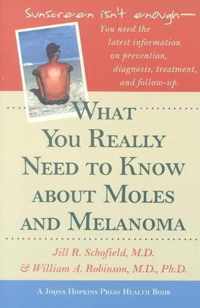 What You Really Need to Know about Moles and Melanoma