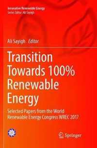 Transition Towards 100% Renewable Energy