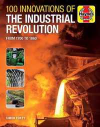 100 Innovations of the Industrial Revolution