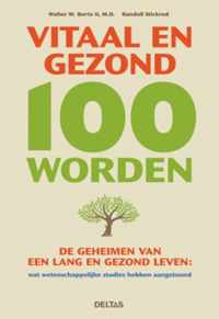 Vitaal en gezond 100 worden