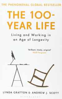 The 100Year Life Living and Working in an Age of Longevity