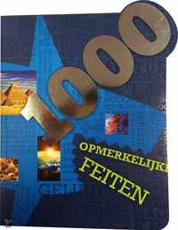 1000 opmerkelijke feiten