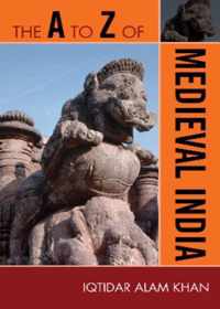 The A to Z of Medieval India