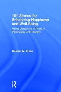 101 Stories for Enhancing Happiness and Well-Being