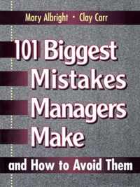 101 Biggest Mistakes Managers Make