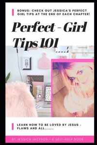 Perfect Girl Tips 101