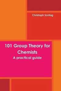 101 Group Theory for Chemists