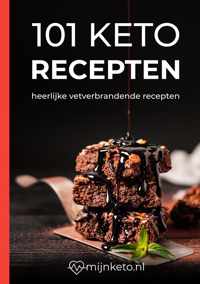 101 Keto Heerlijke recepten - Receptenboek - Kookboek - Nederlands - In 21 dagen afvallen - Recepten binnen 15 minuten op tafel - Keto dieet - Kookboek - Makkelijk - Snel - Gezond - Het Keto Plan - Meer energie