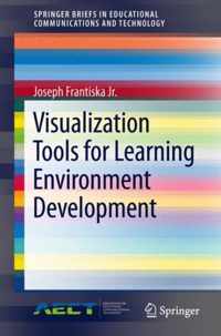 Visualization Tools for Learning Environment Development