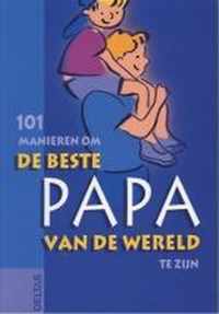 101 manieren om de beste papa van de wereld te zijn