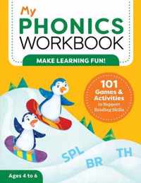 My Phonics Workbook: 101 Games and Activities to Support Reading Skills