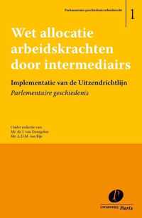 Parlementaire geschiedenis arbeidsrecht 1 -   Wet allocatie arbeidskrachten door intermediairs