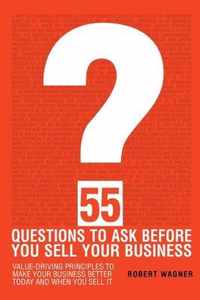 55 Questions to Ask Before You Sell Your Business