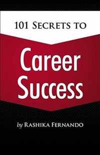 101 Secrets To Career Success