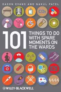 101 Things To Do with Spare Moments on the Ward