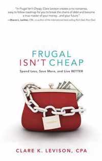 Frugal Isn'T Cheap