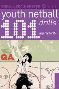 101 Youth Netball Drills Age 12-16