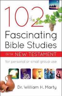 102 Fascinating Bible Studies on the New Testament