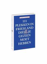 111 plekken in friesland die je gezien moet hebben