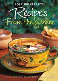 Rosalind Creasy&apos;s Recipes from the Garden