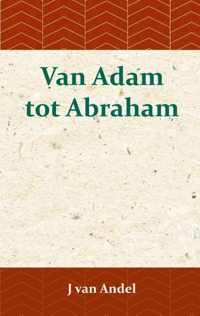 Van Adam tot Abraham