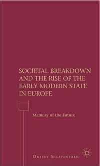 Societal Breakdown and the Rise of the Early Modern State in Europe