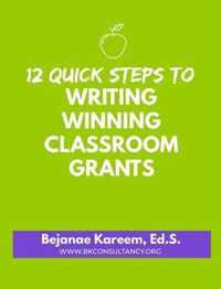 12 Quick Steps to Writing Winning Classroom Grants