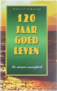 120 jaar goed leven - De nieuwe eeuwigheid