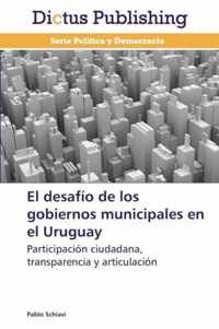 El Desafio de Los Gobiernos Municipales En El Uruguay
