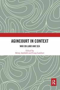 Agincourt in Context