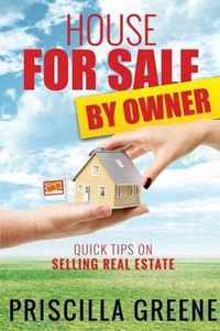 House for Sale by Owner Quick Tips on Selling Real Estate