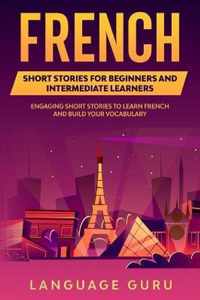 French Short Stories for Beginners and Intermediate Learners