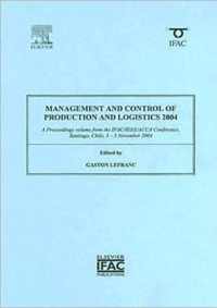 Management and Control of Production and Logistics 2004