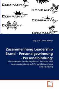 Zusammenhang Leadership Brand - Personalgewinnung - Personalbindung